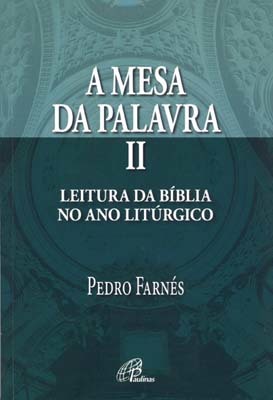 A Mesa Da Palavra II Leitura Da Bíblia No Ano Litúrgico