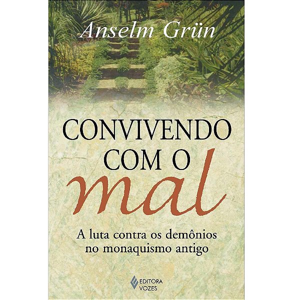 Convivendo Com O Mal A Luta Contra Os Demônios No Monaquismo Antigo