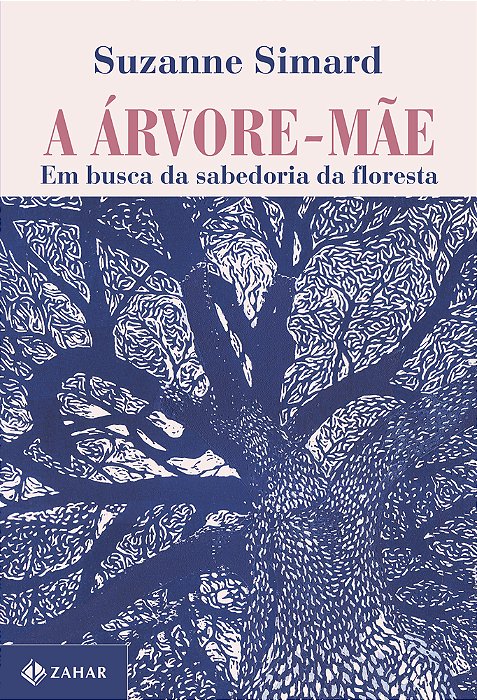 A Árvore-Mãe Em Busca Da Sabedoria Da Floresta