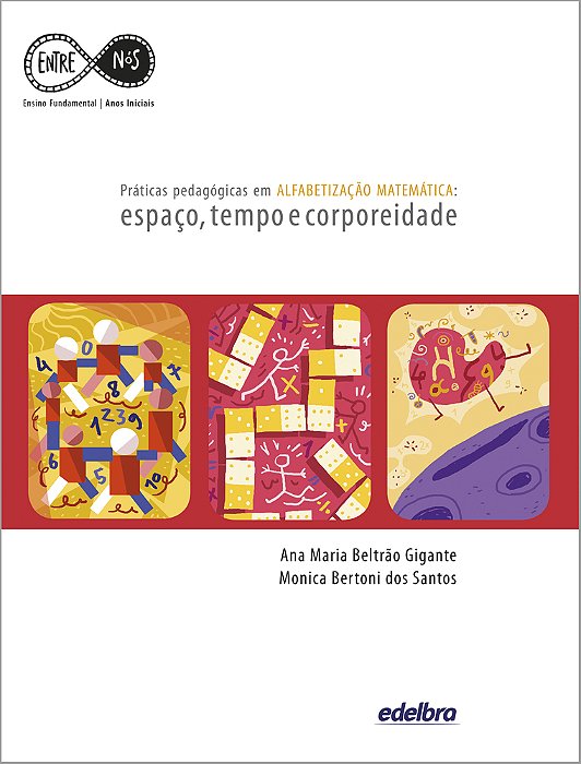Práticas Pedagógicas Em Alfabetização Matemática Espaço, Tempo E Corporeidade