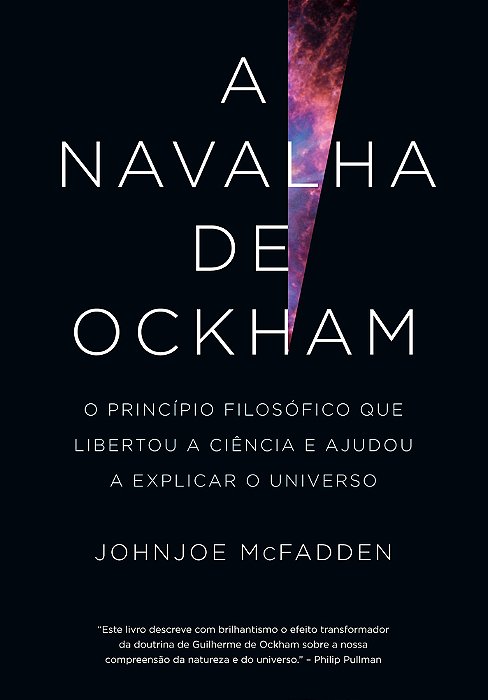 A Navalha De Ockham O Princípio Filosófico Que Libertou A Ciência E Ajudou A Explicar O Universo