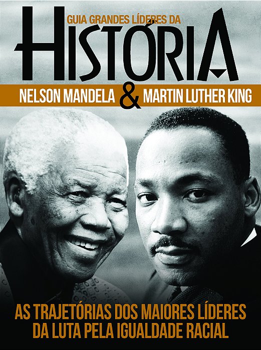 Guia Grandes Líderes Da História - Nelson Mandela E Martin Luther King