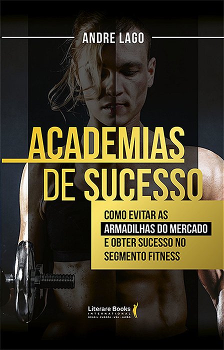 Academias De Sucesso O Manual Completo E Definitivo Para O Segmento Fitness