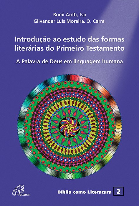 Introdução Ao Estudo Das Formas Literárias Do Primeiro Testamento A Palavra De Deus Em Linguagem Humana