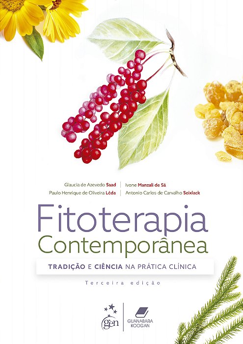 Fitoterapia Contemporânea - Tradição E Ciência Na Prática Clínica