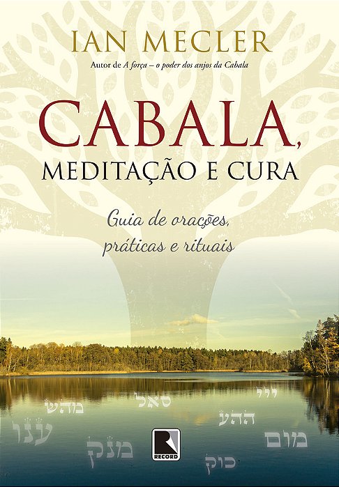 Cabala, Meditação E Cura Guia De Orações, Práticas E Rituais