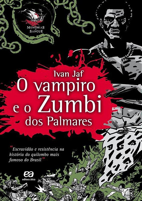 O Vampiro E O Zumbi Dos Palmares