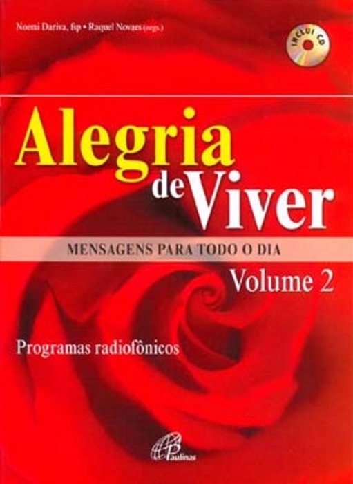 Alegria De Viver - Mensagens Para Todo O Dia - Volume 2 Programas Radiofônicos
