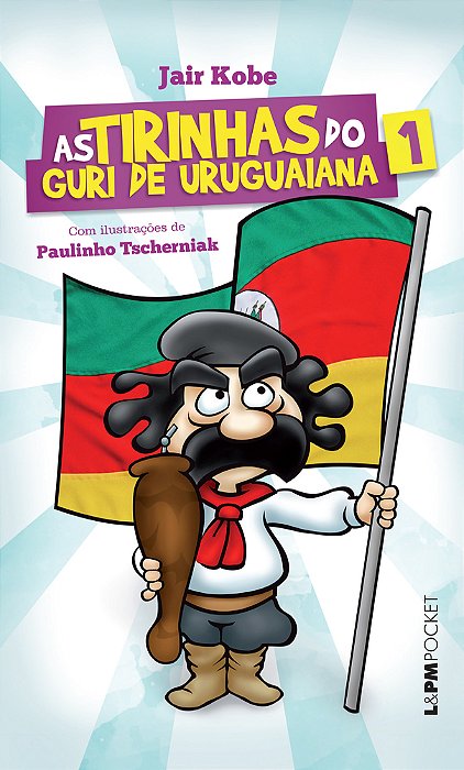 As Tirinhas Do Guri De Uruguaiana, Volume 1