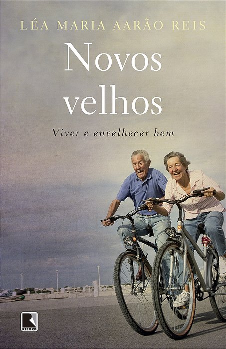 Novos Velhos: Viver E Envelhecer Bem Viver E Envelhecer Bem