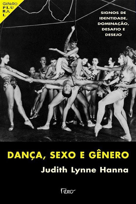 Danca, Sexo E Genero - Signos De Identidade, Dominacao, Desafio E Dese