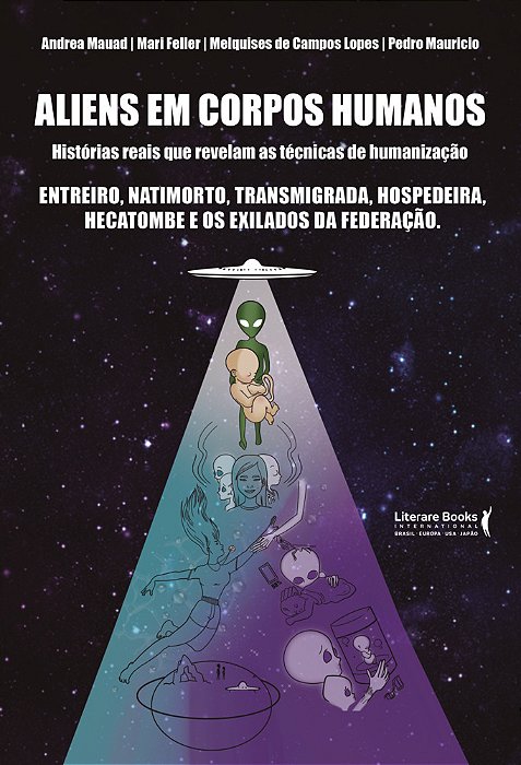 Aliens Em Corpos Humanos Histórias Reais Que Revelam As Técnicas De Humanização