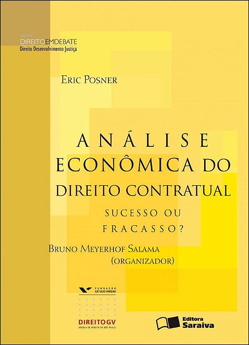 Análise Econômica Do Direito Contratual - 1ª Edição De 2012 Sucesso Ou Fracasso?