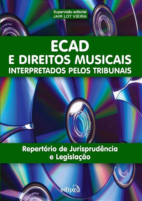 Ecad E Direitos Musicais Interpretados Pelos Tribunais
