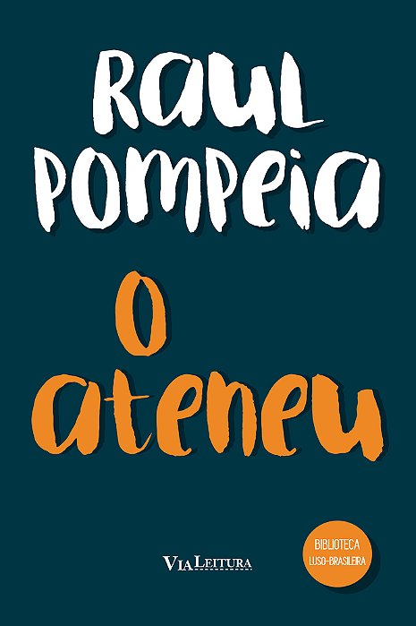O Ateneu Edição Integral