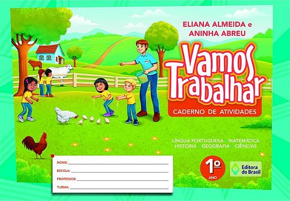 Vamos Trabalhar - Caderno De Atividades - 1º Ano - Ensino Fundamental I