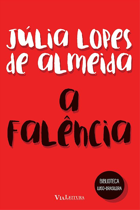 Júlia Lopes De Almeida - A Falência