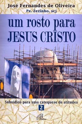 Um Rosto Para Jesus Cristo Subsídio Para Uma Catequese De Atitudes - 2