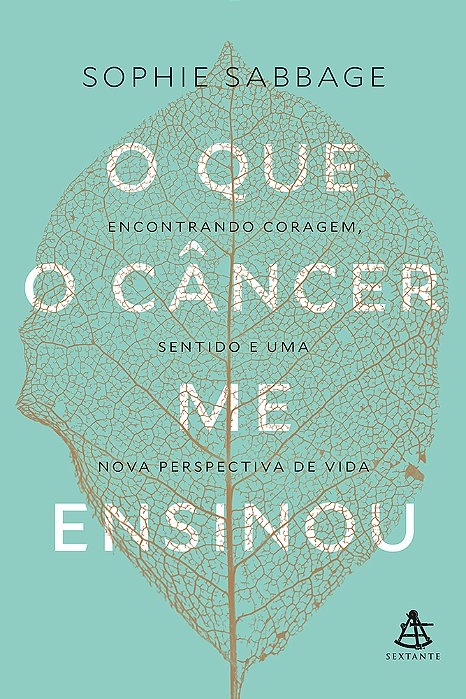 O Que O Câncer Me Ensinou