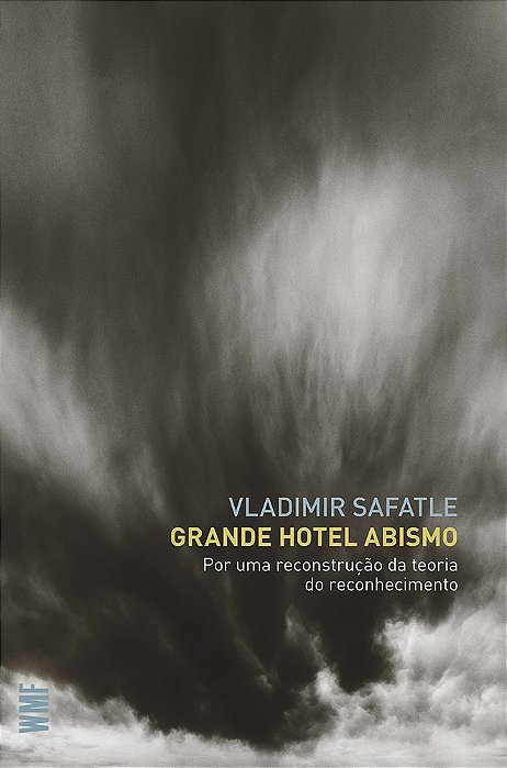 Grande Hotel Abismo Por Uma Reconstrução Da Teoria Do Reconhecimento