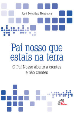 Pai Nosso Que Estais Na Terra O Pai-Nosso Aberto A Crentes E Não Crentes