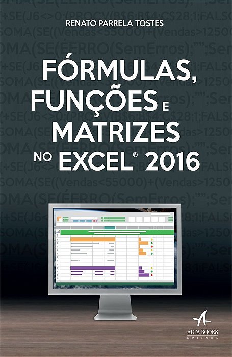 Fórmulas, Funções E Matrizes No Excel 2016