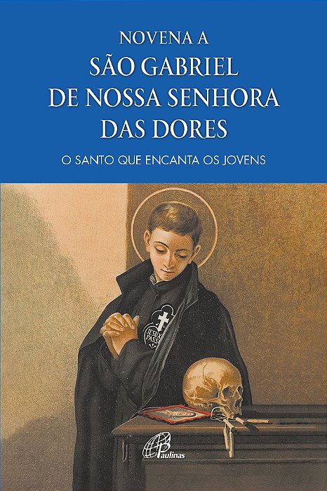 Novena A São Gabriel De Nossa Senhora Das Dores O Santo Que Encanta Os Jovens