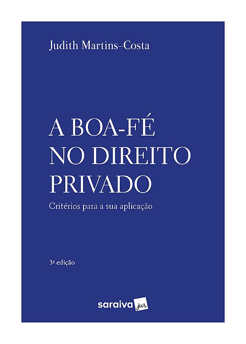 A Boa-Fé No Direito Privado - 3ª Edição 2024