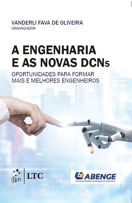 A Engenharia E As Novas Dcns - Oportunidades Para Formar Mais E Melhores Engenheiros