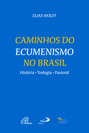 Caminhos Do Ecumenismo No Brasil