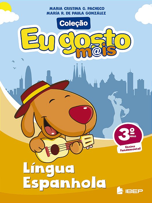 Eu Gosto Mais Língua Espanhola 3º Ano 3º Ano