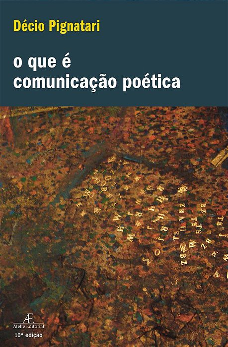O Que É Comunicação Poética