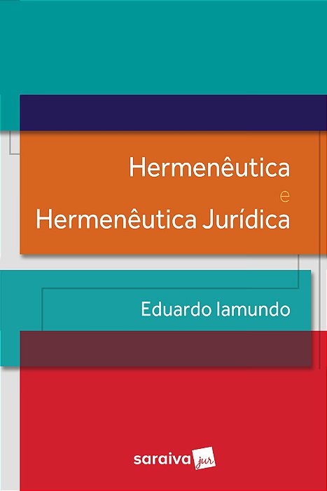 Hermenêutica E Hermenêutica Jurídica - 1ª Edição De 2017