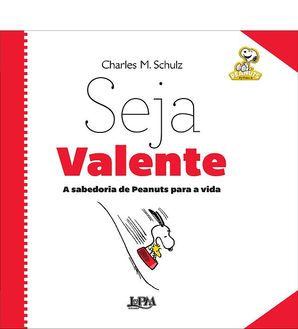 Seja Valente: A Sabedoria De Peanuts Para A Vida
