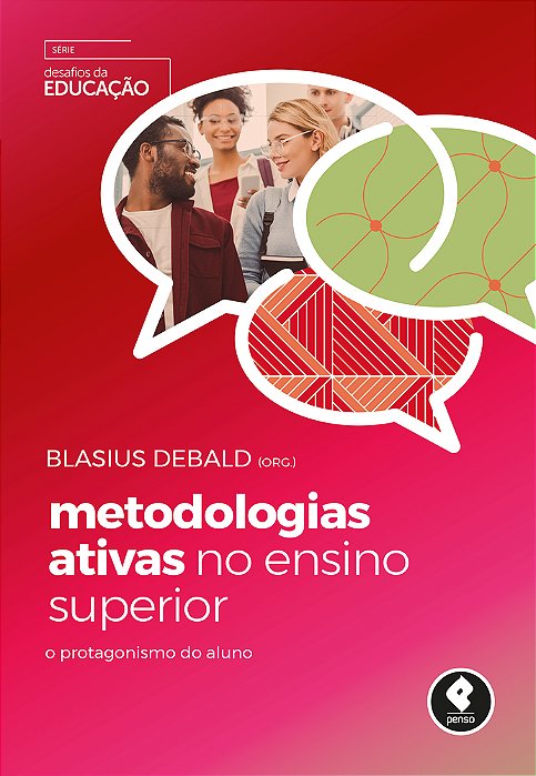 Metodologias Ativas No Ensino Superior O Protagonismo Do Aluno