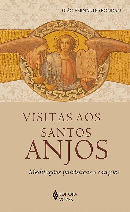 Visitas Aos Santos Anjos Meditações Patrísticas E Orações