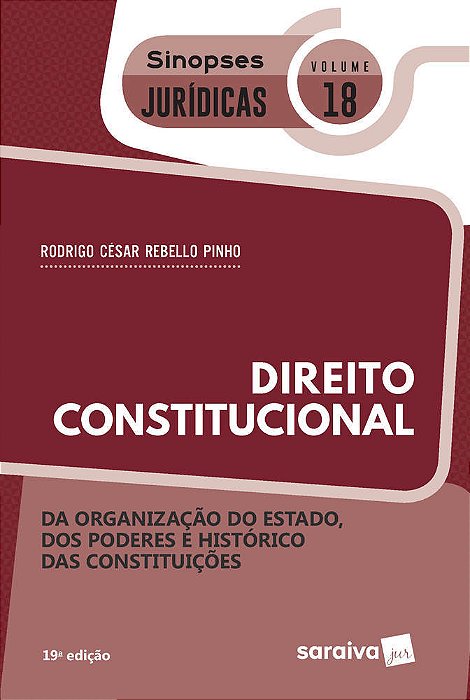 Sinopses - Direito Constitucional - Da Organização Do Estado - Vol. 18 - 19ª Edição 2020