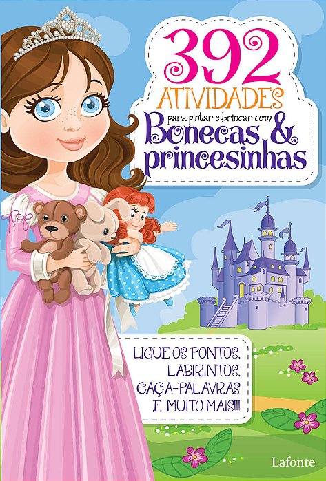 392 Atividades Para Pintar E Brincar Com Bonecas & Princesinhas