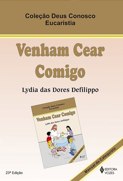 Venham Cear Comigo - Eucaristia Catequista