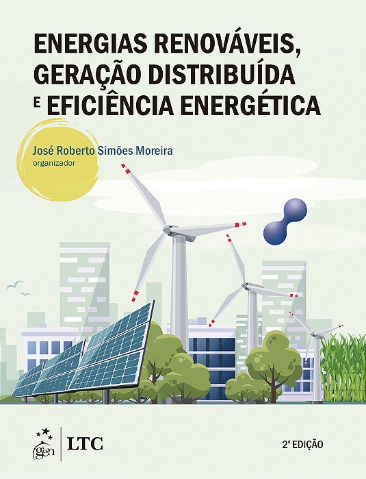 Energias Renováveis, Geração Distribuída E Eficiência Energética
