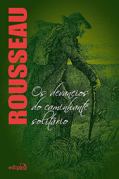 Rousseau - Os Devaneios Do Caminhante Solitário