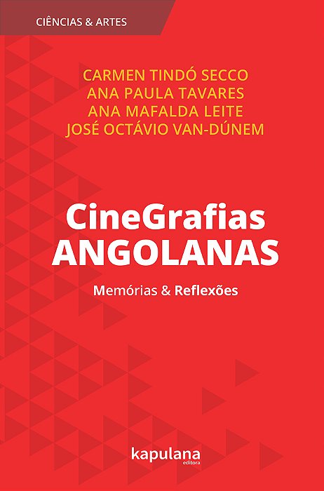 Cinegrafias Angolanas Memórias E Reflexões..-