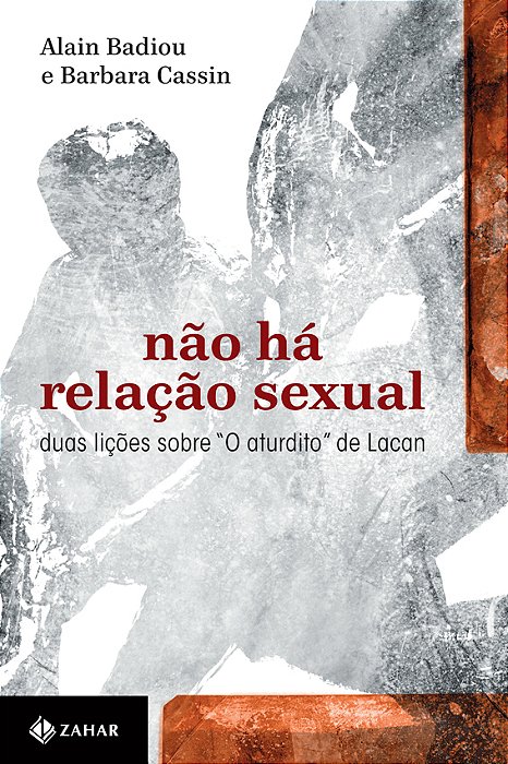 Não Há Relação Sexual Duas Lições Sobre "O Aturdito" De Lacan