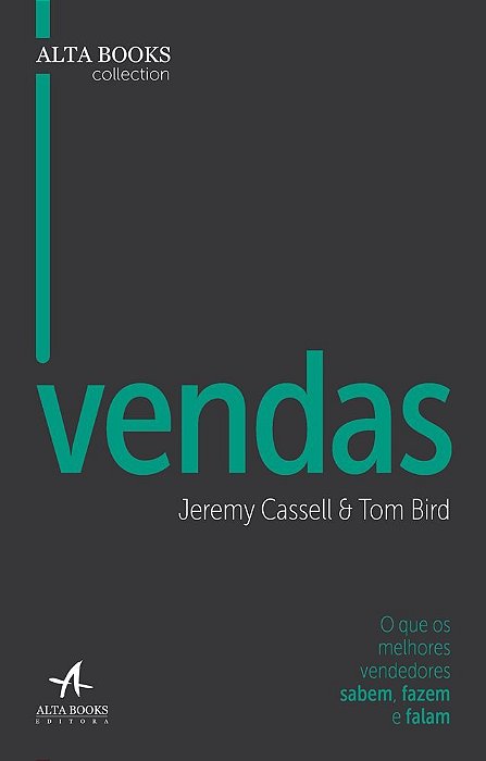 Vendas O Que Os Melhores Vendedores Sabem, Fazem E Falam