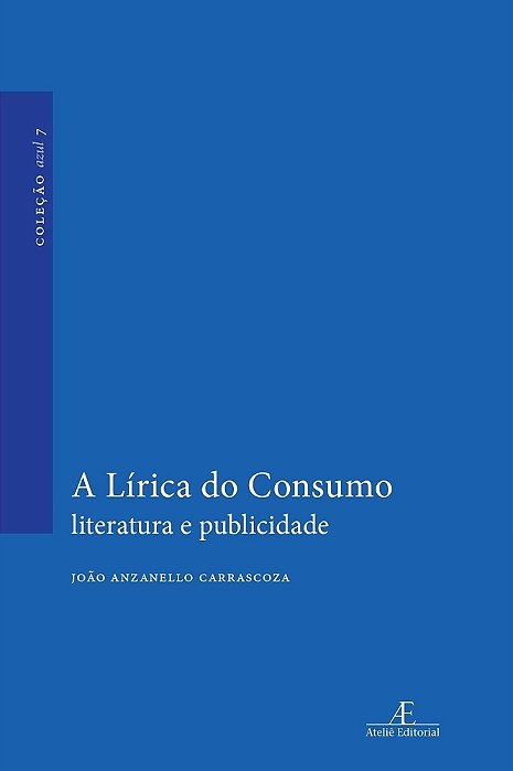 A Lírica Do Consumo Literatura E Publicidade