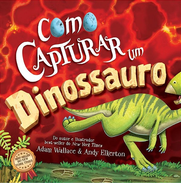 Como Capturar Um Dinossauro - Capa Dura
