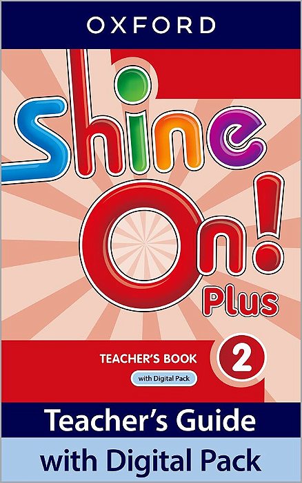 Shine On! Plus 2 - Teacher's Book With Digital Pack - Second Edition..-