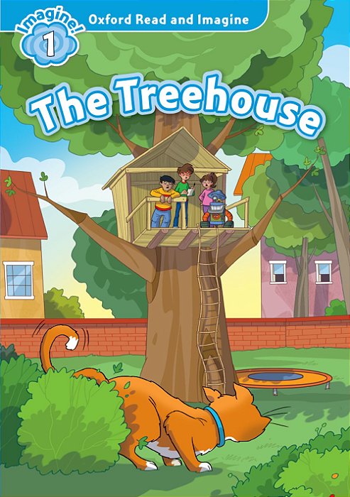 The Treehouse - Level 1 - Oxford Read And Imagine..-