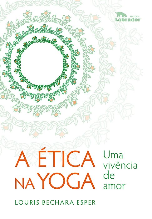 A Ética Na Yoga Uma Vivência De Amor