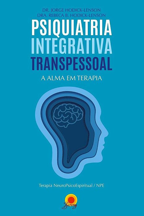 Psiquiatria Integrativa: A Alma Em Terapia
